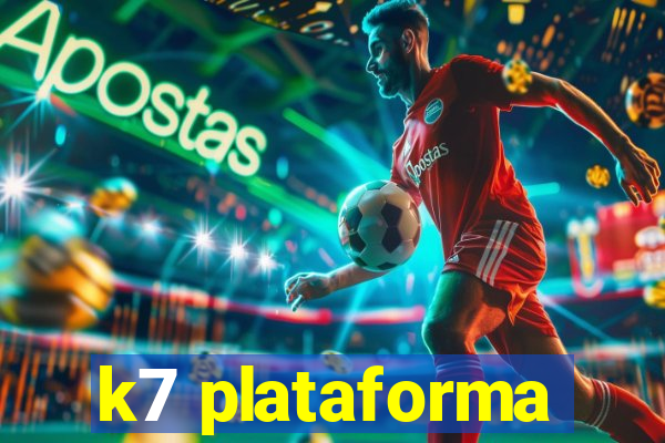 k7 plataforma